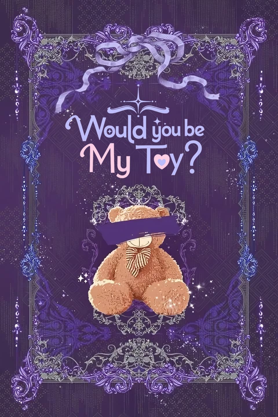 Would You Be My Toy